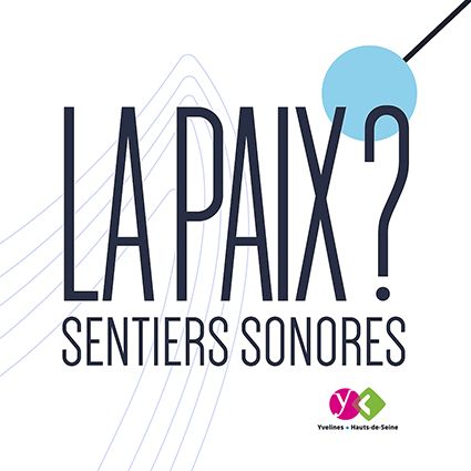 La paix ? Sentiers sonores